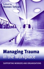 Managing Trauma in the Workplace: Supporting Workers and Organisations