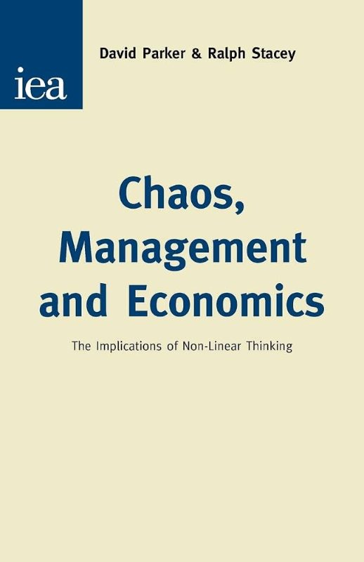 Chaos, Management & Economics The Implications of Non Linear Thinking
