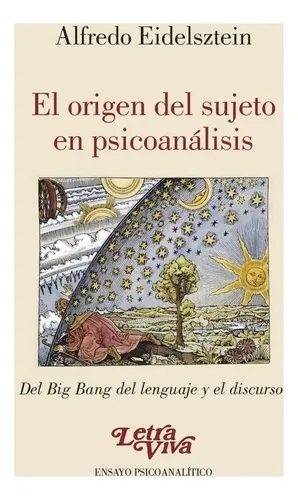 El origen del sujeto en psicoanálisis